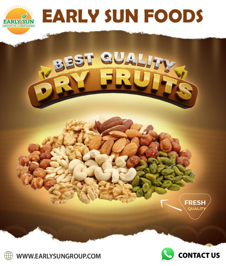 Wholesome Goodness: Early Sun Foods’ Premium Dry Fruits